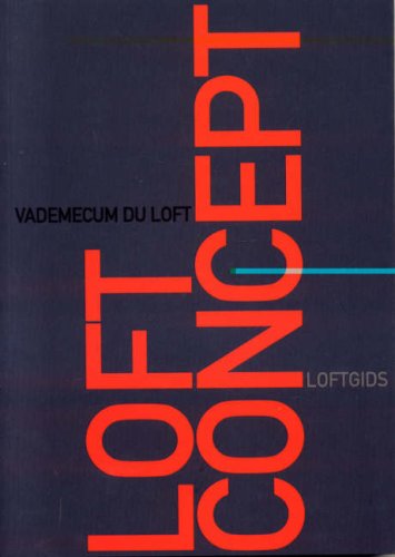 Loft Concept. Vademecum du Loft. LoftGids: English-French-Dutch